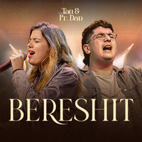 Bereshit - Tau & Pr. Dan & Exousia Music