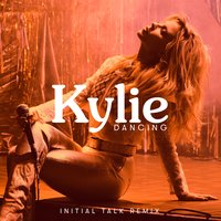 Dancing - Kylie Minogue & Initial Talk