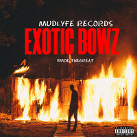 Exotic Bowz - Bmoe TheGreat