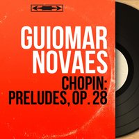 24 Preludes, Op. 28: No. 23 in F Major, Moderato - Guiomar Novaes & Фридерик Шопен