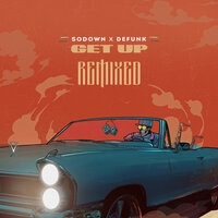 Get Up - SoDown & Defunk & ill.gates