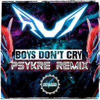 Boys Don't Cry - RU1 & BiCi Pay & PSYKRE