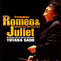 Romeo and Juliet, Suite No. 1, Op. 64bis: VI. Romeo and Juliet - Orchestre de la Suisse romande, Yutaka Sado & L'Orchestre da la Suisse Romande & Yutaka Sado & Сергей Сергеевич Прокофьев