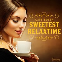 Bittersweet Morning - RELAX WORLD