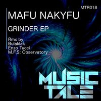 Grinder - Mafu Nakyfu & M.F.S: Observatory