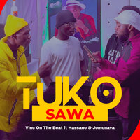Tuko Sawa - Vinc On The Beat & Hassano & Jomonava