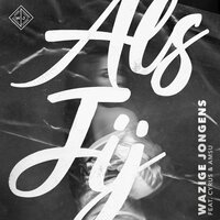 Als Jij - Wazige Jongens & CYRUS & Amsu