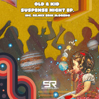 Suspense Night - OLD & KID