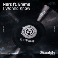 I Wanna Know - nars & Emma