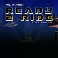 Ready 2 Ride - Mr. Wonder & DONNA & NiviTW