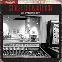 How They Do - Stress The White Boy