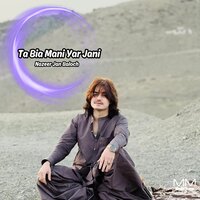 Ta Burta Shamman - Nazeer Jan Baloch