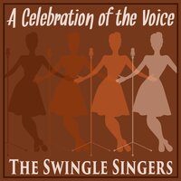 Let Yourself Go - The Swingle Singers & Ирвинг Берлин