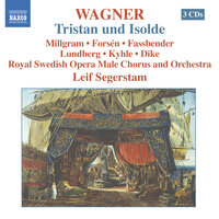 Tristan und Isolde, WWV 90, Act I Scene 2: Hab' acht, Tristan! (Kurwenal, Isolde, Brangane, Tristan, Sailors) - Wolfgang Millgramm & Hedwig Fassbender & Ulrik Qvale & Gunnar Lundberg & Martina Dike & John Erik Eleby