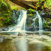 Uplifting Ambiance for Mineral Baths - Charming Onsen Music