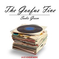 Ain t That A Grand And Glorious Feeling - The Goofus Five