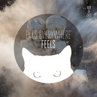 Feels - Eyes Everywhere & NiQW