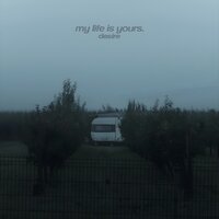 my life is yours - Desire
