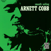 (I'm Left With The) Blues In My Heart - Arnett Cobb