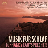 Traumklänge zum Einschlafen fürs Handy, Entspannungsmusik & Wellenrauschen - Max Entspannung & Torsten Abrolat & Schlaf Helfer TA