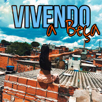 Vivendo a Beça - Mc Carol Zn