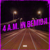 4 a.m in Bemidji - Knox