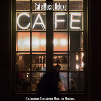 Lively Music for Afternoon Coffee - Cafe Music Deluxe