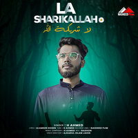 La Sharikallah - Hasan Ahmed