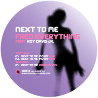 Next To Me - Fred Everything & Roy Davis Jr.