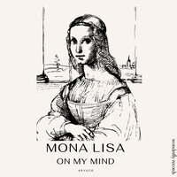Mona Lisa on my mind - Aryozo