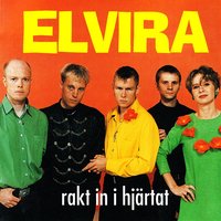Rakt in i hjärtat - Elvira