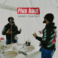 PLUS HAUT (INVULNÉRABLE #2) - Rodzy & Sseydo