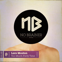 Too Much Party Time - Lars Moston & Neki Stranac