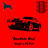 Another One - Slagle & YGTUT
