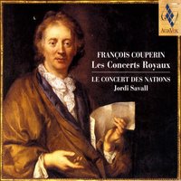 Quatrième Concert: Sarabande - Très Tendrement (Couperin) - Le Concert Des Nations