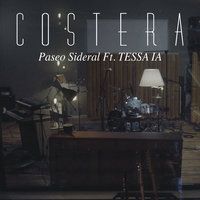 Paseo Sideral - Costera & Tessa Ia