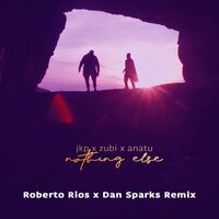 Nothing Else - Johnny K. Palmer & Zubi & Roberto Rios & Dan Sparks