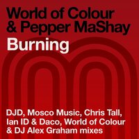 Burning - World Of Colour & Pepper Mashay & Mosco Music
