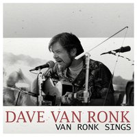 Dink's Song - Dave Van Ronk