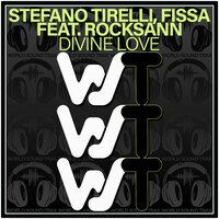 Divine Love - Stefano Tirelli & Fissa & Rocksann