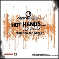 Cuando Me Miras - Hot Hands & Karyna
