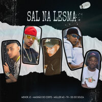 Sal na Lesma - MÜLLER M3 & Th Da Capital & mc dg do souza & MC MAGRÃO DO CORTE & MC Menor JC