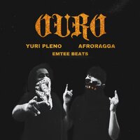 Ouro - AfroRagga & Yuri Pleno & Emtee Beats