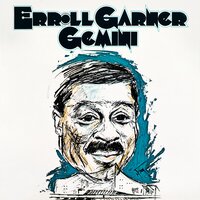 When a Gypsy Makes His Violin Cry - Erroll Garner
