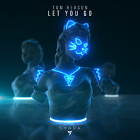 Let You Go - Tom Reason