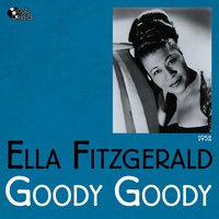 Goody Goody - Ella Fitzgerald & Sly Oliver Orchestra