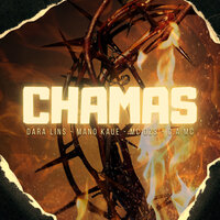 Chamas - Mano Kaue & C.A MC & Dara Lins & Mc DZS