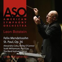 St. Paul, Op. 36: Part I, Scene I, "Und sie steinigten ihn..." (Recitative) - "Dir, Herr, dir will ich mich ergeben" (Chorale) - Феликс Мендельсон & Leon Botstein & American Symphony Orchestra & SCOTT WILLIAMSON