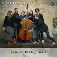 Sonate pour piano et violon in A Major, CFF 123: III. Ben moderato - Recitative - Fantasia - Ensemble Des Equilibres & Agnès Pyka & Sandra Chamoux & Сезар Франк