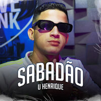 Sabadão - U Henrique